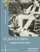 Solomon Northup - 12 years a slave