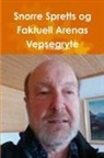 Leif Wilhelmsen - Snorre Spretts og Faktuell Arenas Vepsegryte