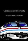 Daniel Rodriguez Rivero - Crónicas de Moriarty