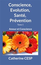 Catherine Cesp - Conscience, Evolution, Santé, Prévention