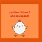 Patricia Arquioni - Pollito Chicken 2 abc en Español