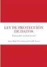 Teresa Garcia Del Castillo Tercero - LEY DE PROTECCIÓN DE DATOS