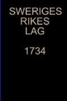 Riksdagen - SWERIGES RIKES LAG 1734
