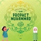 Why We Love Our Prophet Muhammad
