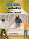Duane Whitely - Gilligan, the Donkey that Got a Second Chance