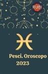 Rubi Astrologa - Pesci Oroscopo 2023