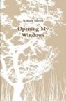 William Stevens - Opening My Windows