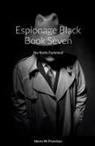 Henry Prunckun - Espionage Black Book Seven