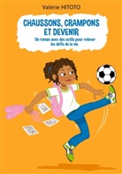 Valérie Hitoto - Chaussons, crampons et Devenir