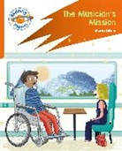 Maria Oliver, Hanna Marks - Reading Planet: Rocket Phonics – Target Practice - The Musician's Mission - Orange