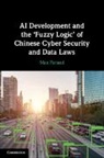 Max Parasol - Ai Development and the Fuzzy Logic of Chinese Cyber Security and