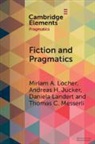 Andreas H. Jucker, Jucker Andreas H., Daniela Landert, Landert Daniela, Miriam A. Locher, Miriam A. (Universitat Basel Locher... - Fiction and Pragmatics