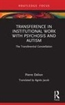 Pierre Delion - Transference in Institutional Work With Psychosis and Autism