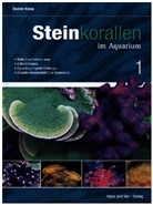 Daniel Knop - Steinkorallen im Aquarium Band 1