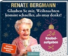 Renate Bergmann - Glauben Se mir, Weihnachten kommt schneller, als man denkt!