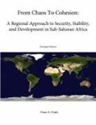Diane E. Chido, U. S. Army War College, Strategic Studies Institute - From Chaos To Cohesion