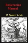 H. Spencer Lewis - Rosicrucian Manual