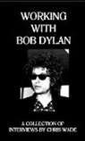 Chris Wade - Working with Bob Dylan