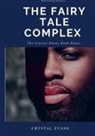 Crystal Evans - The Fairy Tale Complex