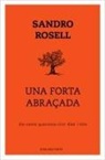 Sandro Rosell - Una forta abraçada : sis-cents quaranta-cinc dies i nits