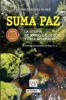 Elvira Sánchez-Blake - Suma Paz, la utopía de Mario Calderón y Elsa Alvarado