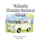 Debbie Burt - Valerie wants to be a Star