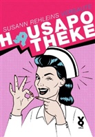 Susann Rehlein - Susann Rehleins versaute Hausapotheke