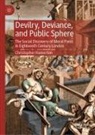 Christopher Hamerton - Devilry, Deviance, and Public Sphere