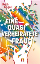 Ruth Gogoll - Eine quasi verheiratete Frau