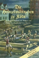 August Kopisch, Fritz Gareis, Oskar Herrfurth - Die Heinzelmännchen zu Köln