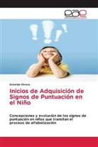 Griselda Olvera - Inicios de Adquisición de Signos de Puntuación en el Niño