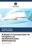 Rahul Kashyap, Prabhat Kumar - N-Butyl-2-Cyanoacrylat im Vergleich zu herk&ouml;mmlichem Nahtmaterial