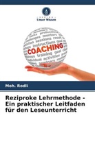 Moh Rodli, Moh. Rodli - Reziproke Lehrmethode - Ein praktischer Leitfaden für den Leseunterricht