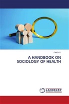Daisy S. - A HANDBOOK ON SOCIOLOGY OF HEALTH