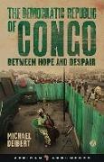Michael Deibert - The Democratic Republic of Congo between Hope and Despair