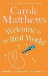 Carole Matthews - Welcome to the Real World