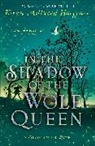 Kiran Millwood Hargrave, Kiran Millwood Hargrave - In the Shadow of the Wolf Queen