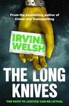 Irvine Welsh - The Long Knives