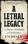 Fin Dwyer - A Lethal Legacy