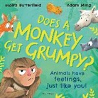 Moira Butterfield, Adam Ming - Does A Monkey Get Grumpy?