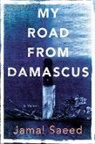Jamal Saeed - My Road from Damascus