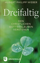 Hubert Philipp Weber - Dreifaltig