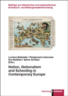 Luciana Bellatalla, Piergiovanni Genovesi, Eva Matthes, Eva Matthes et al, Sylvia Schütze - Nation, Nationalism and Schooling in Contemporary Europe