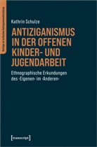 Kathrin Schulze - Antiziganismus in der Offenen Kinder- und Jugendarbeit