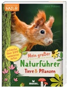 Jana Böskens - Mein großer Naturführer Tiere & Pflanzen