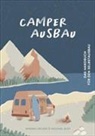 Michael Bley, Miriam Hacker - Camper Ausbau