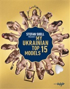 Stefan Soell - My Ukrainian Top 15 Models