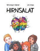 Véronique Hübner, Véronique Hübner Audacia Verlag, Audacia Verlag, Audacia Verlag Véronique Hübner - HIRNSALAT