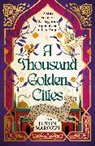 Justin Marozzi, Marozzi Justin, Justin Marozzi - Thousand Golden Cities: 2500 Years of the Finest Writing on Afghanista