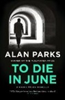 Alan Parks - To Die In June